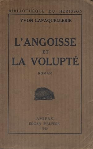 Imagen del vendedor de L'angoisse et la volupt. a la venta por Librairie Et Ctera (et caetera) - Sophie Rosire