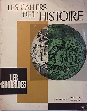 Les Cahiers de l'histoire N° 63 : Les croisades. Par Jean Guiffan. Février 1967.