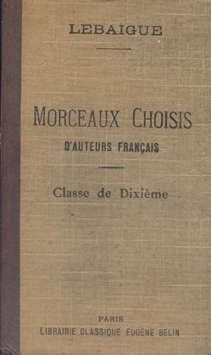 Seller image for Morceaux choisis d'auteurs franais (prose et posie). Lectures expliques. Classe de dixime. for sale by Librairie Et Ctera (et caetera) - Sophie Rosire