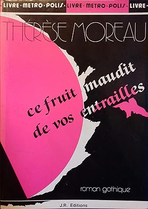 Ce fruit maudit de vos entrailles. Roman gothique.