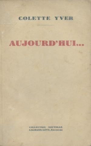 Seller image for Aujourd'hui . for sale by Librairie Et Ctera (et caetera) - Sophie Rosire