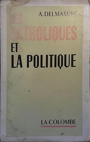 Seller image for Les catholiques et la politique. for sale by Librairie Et Ctera (et caetera) - Sophie Rosire