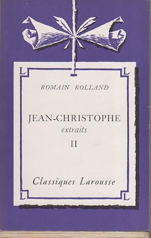 Jean-Christophe. I et II (Extraits). Notice biographique, notice historique et littéraire, notes ...