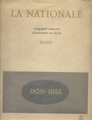 La Nationale. Compagnie anonyme d'assurances sur la vie. Ancienne compagnie royale d'assurances s...