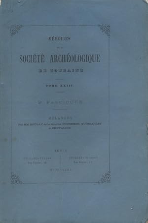 Mémoires de la société archéologique de Touraine. Tome 23 (2 e fascicule).