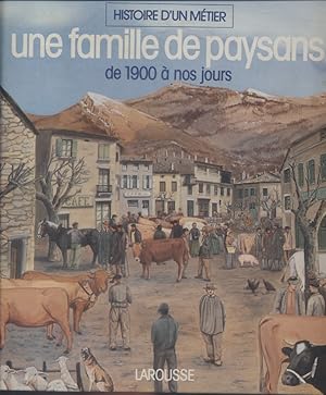 Une famille de paysans de 1900 à nos jours.