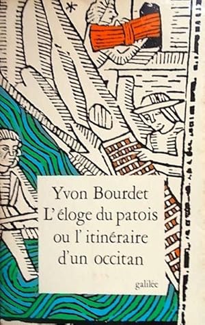 L'éloge du patois ou l'itinéraire d'un Occitan.