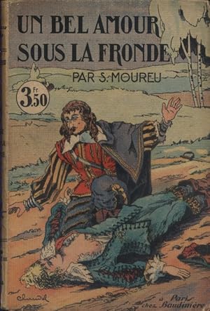 Bild des Verkufers fr Un bel amour sous la Fronde. zum Verkauf von Librairie Et Ctera (et caetera) - Sophie Rosire