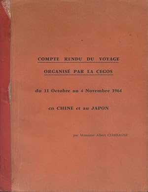 Compte rendu du voyage organisé par la CEGOS du 11 octobre au 4 novembre 1964 en Chine et au Japo...