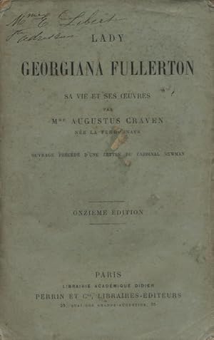 Bild des Verkufers fr Lady Georgiana Fullerton, sa vie et ses oeuvres. zum Verkauf von Librairie Et Ctera (et caetera) - Sophie Rosire