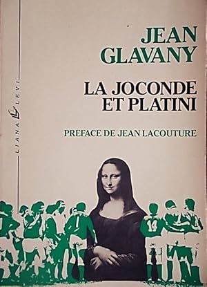 Imagen del vendedor de La Joconde et Platini. a la venta por Librairie Et Ctera (et caetera) - Sophie Rosire