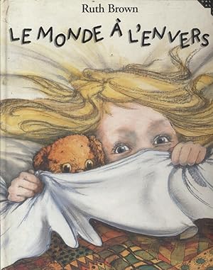 Image du vendeur pour Le monde  l'envers. mis en vente par Librairie Et Ctera (et caetera) - Sophie Rosire