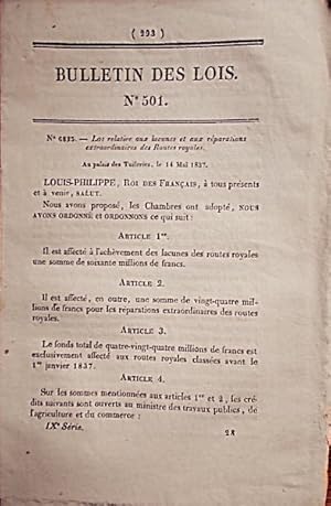 Bild des Verkufers fr Bulletin des lois. Contient, entre autres, la loi relative aux lacunes et aux rparations extraordinaires des routes royales, et des lois relatives au classement de diverses routes royales. 20 mai 1837. zum Verkauf von Librairie Et Ctera (et caetera) - Sophie Rosire