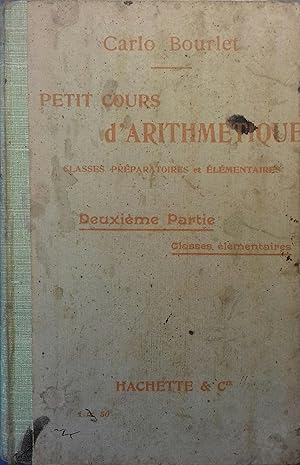 Bild des Verkufers fr Petit cours d'arithmtique. Deuxime partie : Classes lmentaires. zum Verkauf von Librairie Et Ctera (et caetera) - Sophie Rosire