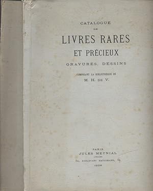 Catalogue des livres rares et précieux, gravures, dessins composant la bibliothèque de M. H. de V...