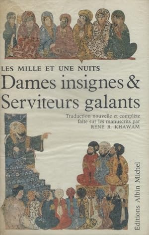 Les mille et une nuits. 1 :Dames insignes et serviteurs galants. Traduction nouvelle et complète ...