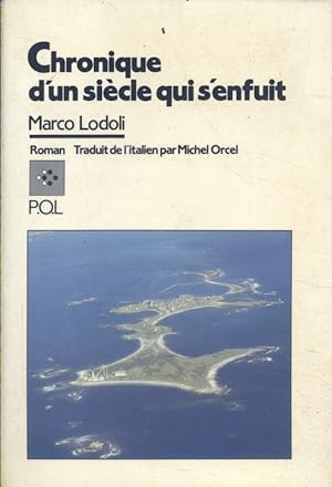 Seller image for Chronique d'un sicle qui s'enfuit. for sale by Librairie Et Ctera (et caetera) - Sophie Rosire