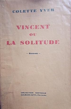 Seller image for Vincent ou la solitude. for sale by Librairie Et Ctera (et caetera) - Sophie Rosire