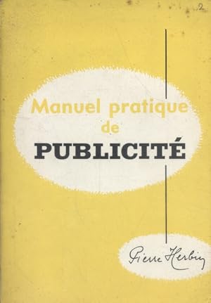 Seller image for Manuel pratique de publicit. Prface de Paul Nicolas. for sale by Librairie Et Ctera (et caetera) - Sophie Rosire