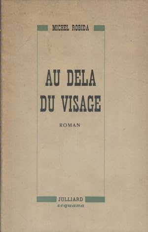 Seller image for Au del du visage. Roman. for sale by Librairie Et Ctera (et caetera) - Sophie Rosire