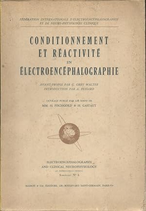 Conditionnement et réactivité en électroencéphalographie. Avant-propos par G. Grey Walter. Introd...