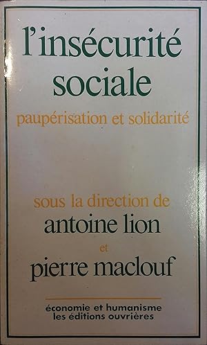 L'insécurité sociale. Paupérisation et solidarité.