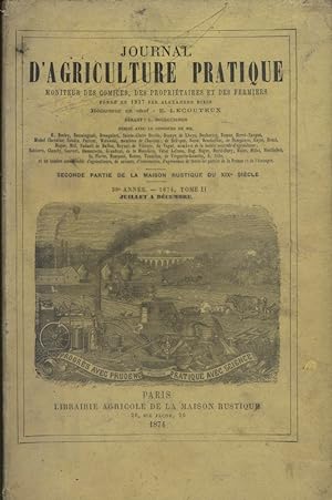 Journal d'agriculture pratique. 1874 - Tome II, juillet à décembre. 38e année, tome 2.