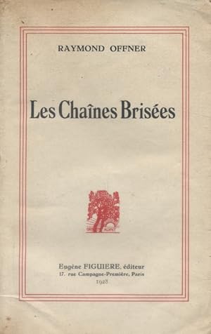 Imagen del vendedor de Les chanes brises. a la venta por Librairie Et Ctera (et caetera) - Sophie Rosire