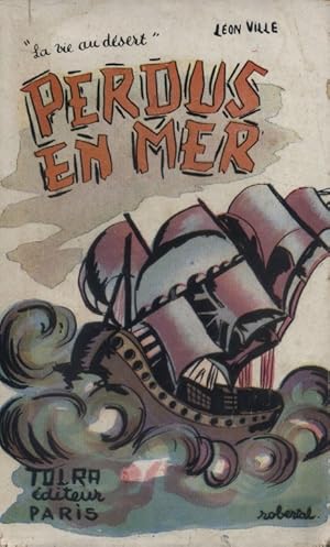 Seller image for La vie au dsert. Perdus en mer. for sale by Librairie Et Ctera (et caetera) - Sophie Rosire