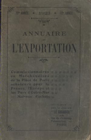 Annuaire de l'exportation. Commissionnaires en marchandises de la place de Paris, acheteurs pour ...