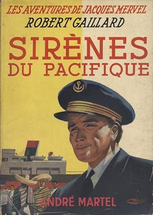 Sirènes du pacifique. Les aventures de de Jacques Mervel.
