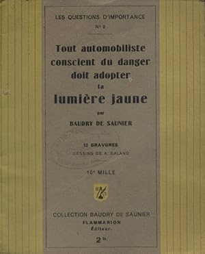 Seller image for Tout automobiliste conscient du danger doit adopter la lumire jaune. Vers 1935. for sale by Librairie Et Ctera (et caetera) - Sophie Rosire