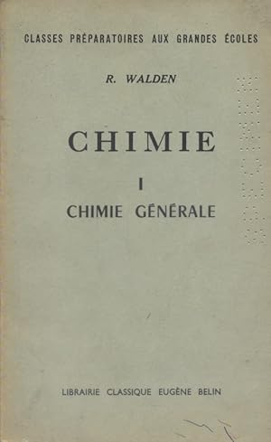 Chimie. I : Chimie générale.