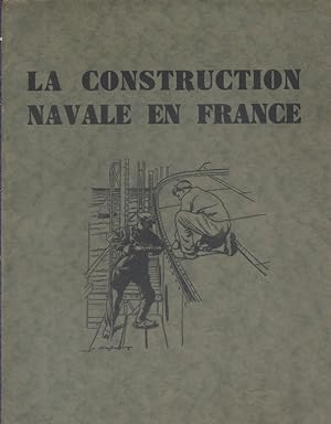 La construction navale en France.