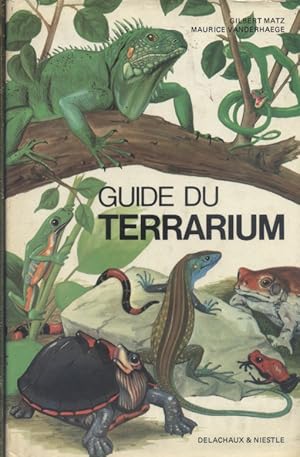 Imagen del vendedor de Guide du terrarium. Technique, amphibiens, reptiles. a la venta por Librairie Et Ctera (et caetera) - Sophie Rosire