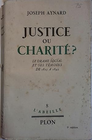 Bild des Verkufers fr Justice ou charit? Le drame social et ses tmoins de 1825  1845. zum Verkauf von Librairie Et Ctera (et caetera) - Sophie Rosire