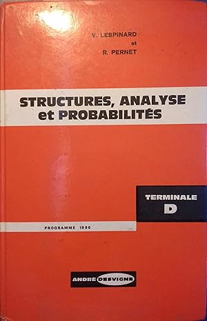 Seller image for Structures, analyse et probabilits. Classe terminale D. Programme 1966. for sale by Librairie Et Ctera (et caetera) - Sophie Rosire