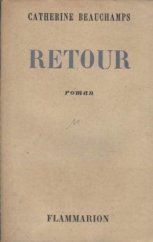 Image du vendeur pour Retour. Roman. mis en vente par Librairie Et Ctera (et caetera) - Sophie Rosire