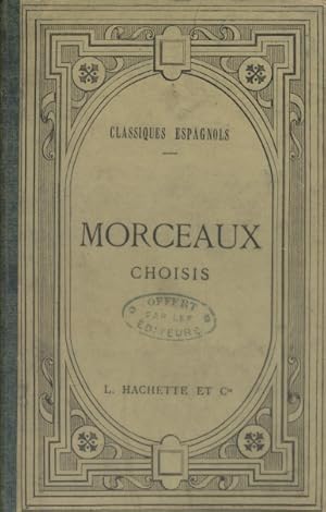 Morceaux choisis en prose et en vers des classiques espagnols.