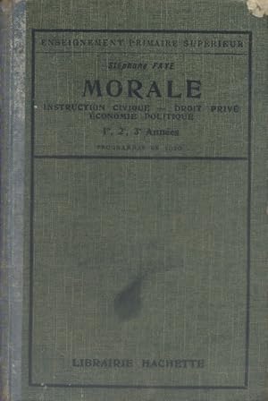 Seller image for Morale - Instruction civique - Droit priv - Economie politique. Enseignement primaire suprieur. 1ere - 2e - 3 e annes. Programmes de 1920. Vers 1920. for sale by Librairie Et Ctera (et caetera) - Sophie Rosire