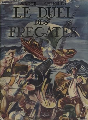 Image du vendeur pour Le duel des frgates. mis en vente par Librairie Et Ctera (et caetera) - Sophie Rosire