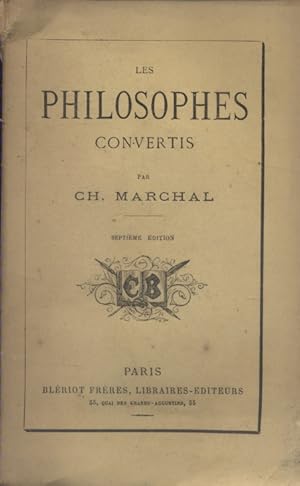 Les philosophes convertis. Etude de moeurs au XIX e siècle.