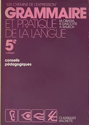 Bild des Verkufers fr Les chemins de l'expression. 5e (cinquime). Grammaire et pratique de la langue. zum Verkauf von Librairie Et Ctera (et caetera) - Sophie Rosire