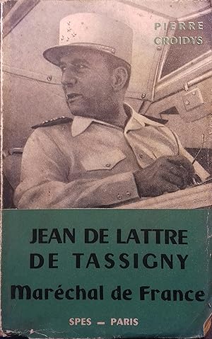 Seller image for Jean de Lattre de Tassigny - Marchal de France. for sale by Librairie Et Ctera (et caetera) - Sophie Rosire