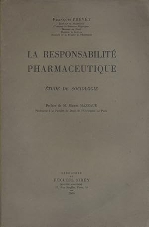 Seller image for La responsabilit pharmaceutique. Etude de sociologie. for sale by Librairie Et Ctera (et caetera) - Sophie Rosire