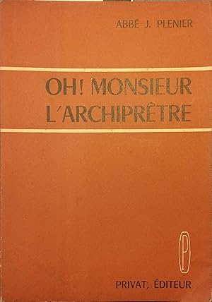 Oh ! Monsieur l'archiprêtre.