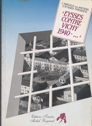 Image du vendeur pour Eysses contre Vichy. 1940 - . mis en vente par Librairie Et Ctera (et caetera) - Sophie Rosire