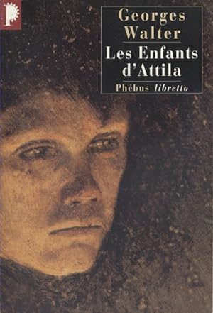 Les enfants d'Attila ou le siècle de Mathias.