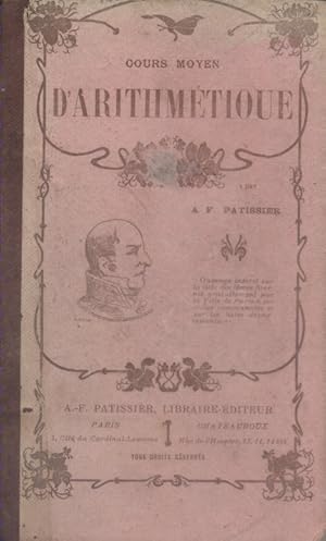 Image du vendeur pour Cours moyen d'arithmtique ou arithmtique du certificat d'tudes primaires. Vers 1900. mis en vente par Librairie Et Ctera (et caetera) - Sophie Rosire