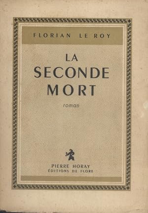 Seller image for La seconde mort. Roman. for sale by Librairie Et Ctera (et caetera) - Sophie Rosire